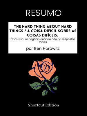cover image of RESUMO--The Hard Thing About Hard Things / a Coisa Difícil sobre as Coisas Difíceis